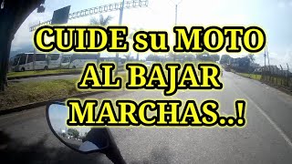 ASÍ SE CUIDA su MOTO al SABER BAJAR MARCHAS [upl. by Skill]