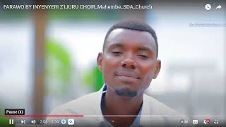 FARAWO BY INYENYERI ZIJURU CHOIR Mahembe SDA Church YouTube Google Chrome 2023 11 21 03 39 20 [upl. by Savdeep974]