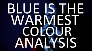 BLUE IS THE WARMEST COLOUR ANALYSIS the FILM itself [upl. by Odareg]