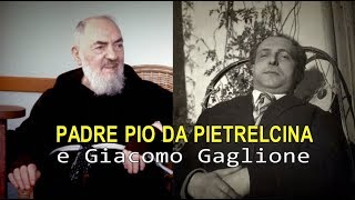 Padre Pio e Giacomo Gaglione lapostolo della sofferenza [upl. by Assiralk]