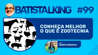 Conheça melhor o que é zootecnia  Batistalking  99 [upl. by Mak]