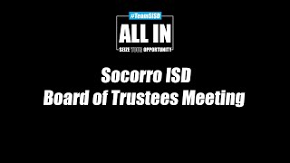 Socorro ISD Board of Trustees Special Board Meeting – October 31st 2024  530 PM [upl. by Heilner]