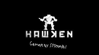 Hawken Gameplay Stream 1 PVE [upl. by Pax114]