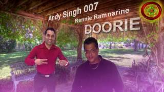 Andy Singh 007 amp Rennie Ramnarine  Doorie [upl. by Enyledam296]