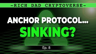 Anchor Protocol…Sinking  Cryptoverse Ep 8 [upl. by Ribak669]