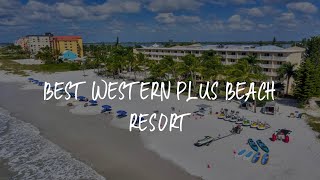 Best Western Plus Beach Resort Review  Fort Myers Beach  United States of America [upl. by Arata]