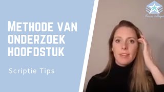 Scriptie Tips Wat staat er in het Methode van Onderzoek hoofdstuk [upl. by Nahraf]