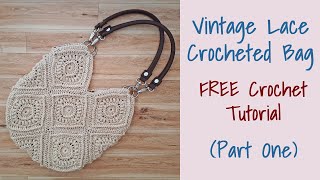 CROCHET Vintage Lace Granny Square Bag Purse  Part One [upl. by Evatsug138]