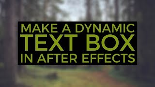 Create a Dynamic Text Box  After Effects Tutorial  No Scripts [upl. by Erleena637]