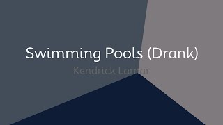 Kendrick Lamar  Swimming Pools Drank lyrics [upl. by Haimarej134]