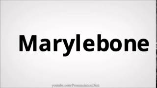 How to pronounce Marylebone [upl. by Midge]