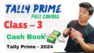 Tally prime full course 2024 Cashbook in tally prime step by step tallyprimetutorialinhindi tally [upl. by Rorie]