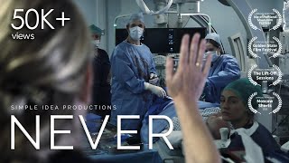 Never  Medical Thriller Short Film  Directed by Mohammad Ali Husainy [upl. by Asena]