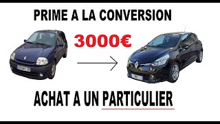 Prime à la conversion achat à un particulier [upl. by Etteval399]