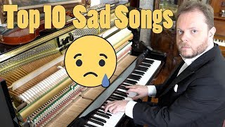 Top 10 Sad Songs on Piano [upl. by Rainer]