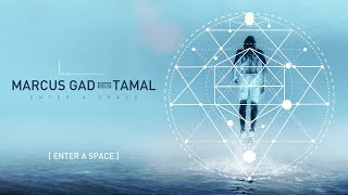 Marcus Gad Meets Tamal  Enter a Space Official Lyrics Video [upl. by Latrena370]