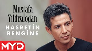 Mustafa Yıldızdoğan  Hasretin Rengine [upl. by Toby]