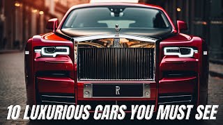 10 Most Luxurious Cars You Need To See Before You Die [upl. by Anuahc10]