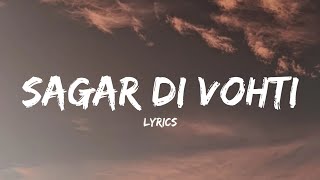 Sagar Di Vohti Lyrics  Immediately koi meri majburi  Chheti De Drivery Sikha  Insta Trending [upl. by Akenet]