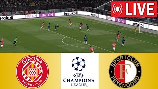 🔴 LIVE  Girona vs Feyenoord  UEFA Champions League 202425  Match Live Today [upl. by Yatnohs]