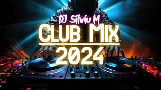 Music Mix 2024  Party Club Dance 2024  Best Remixes Of Popular Songs 2024 MEGAMIX DJ Silviu M [upl. by Winifield]