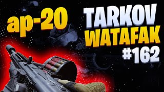 Tarkov Watafak 162  Escape from Tarkov [upl. by Inattyrb]