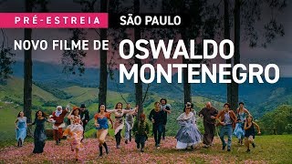 PréestreiaSP A Chave do Vale Encantado filme de Oswaldo Montenegro [upl. by Lledo]