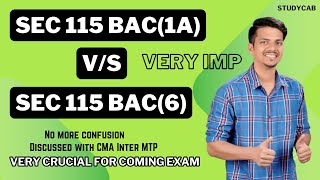 Section 115 BAC1A vs Section 115 BAC6  Very crucial  No more confusion  CACMA Inter DT [upl. by Alain]