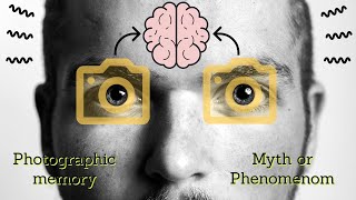 Photographic Memory Myth or Fact [upl. by Russell]