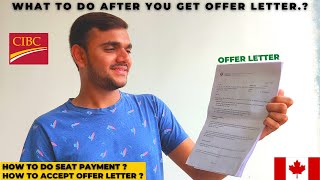 WHAT TO DO AFTER GETTING OFFER LETTER FROM UNIVERSITY  HOW TO ACCEPT OFFER LETTER  CIBC PAYMENT [upl. by Couchman]