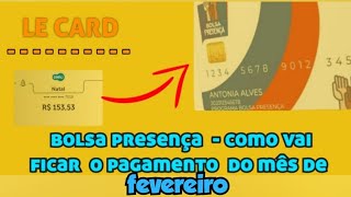 Bolsa Presença  Como vai ficar o Pagamento do mês de Fevereiro [upl. by Eelyahs]