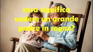 cosa significa vedere un grande padre in sognoabbracciareparlare conmortovivomalatofelice [upl. by Alidia]