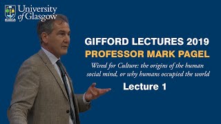 The Evolution of Language From Speech to Culture  Gifford Lectures 2019  Prof Mark Pagel  Pt 1 [upl. by Dumm784]