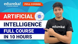 Artificial Intelligence Full Course in 10 Hours 2024  Artificial Intelligence Tutorial  Edureka [upl. by Hut]