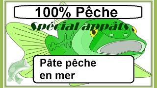 pâte pour pêche en mer [upl. by Adne109]