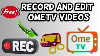 Ome TV Video Editing  How to record and edit ometv videos [upl. by Yleen]