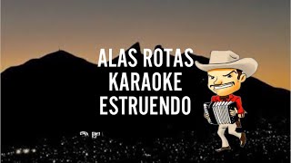 ALAS ROTAS KARAOKE ESTRUENDO CON 2da VOZ [upl. by Eissej992]