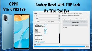 OPPO A15 CPH2185 Factory Reset With FRP Lock One BY TFM Tool Pro MTK [upl. by Tuchman442]