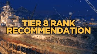 World of Warships  Tier 8 Rank Recommendation [upl. by Illehs]