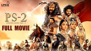 Ponniyin Selvan 2 Full Movie Tamil  Vikram  Jayam Ravi  Aishwarya Rai  Trisha  Lyca [upl. by Annaul]