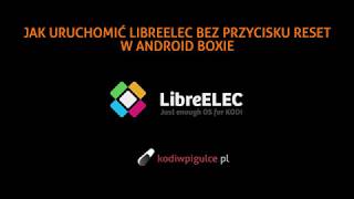 Jak uruchomić LibreELEC na android box bez przycisku reset  NO RESET BUTTON LIBREELEC [upl. by Sinnaiy253]