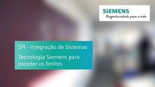 SPI Integração de Sistemas utiliza soluções Siemens para exceder seus limites [upl. by Eesyak]