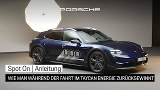 Taycan Während der Fahrt Energie zurückgewinnen  Anleitung  Spot On [upl. by Krystal]