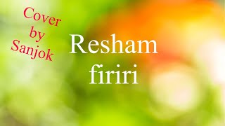 Resham firiri cover by Sanjok [upl. by Pierrepont]