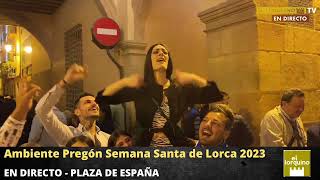 Así se ha vivido el Pregón de la Semana Santa de Lorca 2023 en la calle [upl. by Ecnesse436]