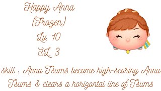 Disney Tsum Tsum  Happy Anna  Lv10  SL3 [upl. by Notlim]