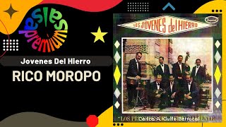 🔥RICO MOROPO por LOS JOVENES DEL HIERRO  Salsa Premium [upl. by Sergent]