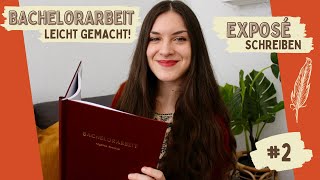 Bachelorarbeit leicht gemacht 2 – Exposé schreiben Inhalte Aufbau Formalien Masterarbeit ✏️ [upl. by Lemal]