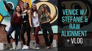 Venice w Naturally Stefanie amp Raw Alignment  Daily VLOG [upl. by Mctyre]