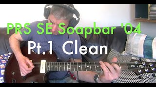 Guitar DEMO Pt1 PRS Soapbar SE 2004 Clean P90s [upl. by Aehsan386]